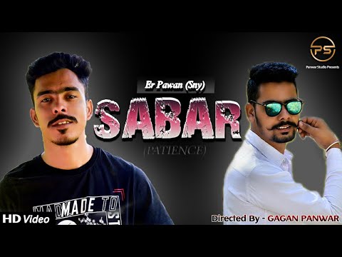 SABAR (PATIENCE) - Official Video I सब्र - ft. Er Pawan I New Rap Song I a Motivational Story