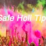 Safe Holi Tips: होली में खुद को और अपने परिवार को रखें सुरक्षित, जानिए सुरक्षित होली के टिप्स