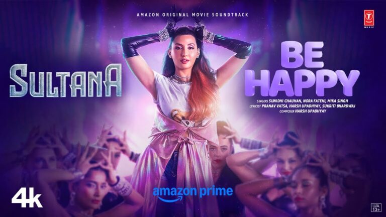 Prime Video की 'Be Happy' का पहला गाना ‘सुल्ताना’ हुआ रिलीज, दिखी नोरा फतेही की जबरदस्त एनर्जी..!