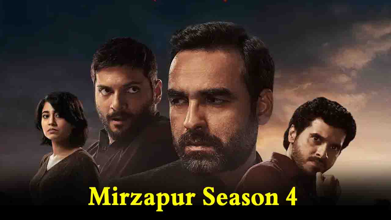 जानिए! Mirzapur Season 4 को कब रिलीज़ किया जायेगा,