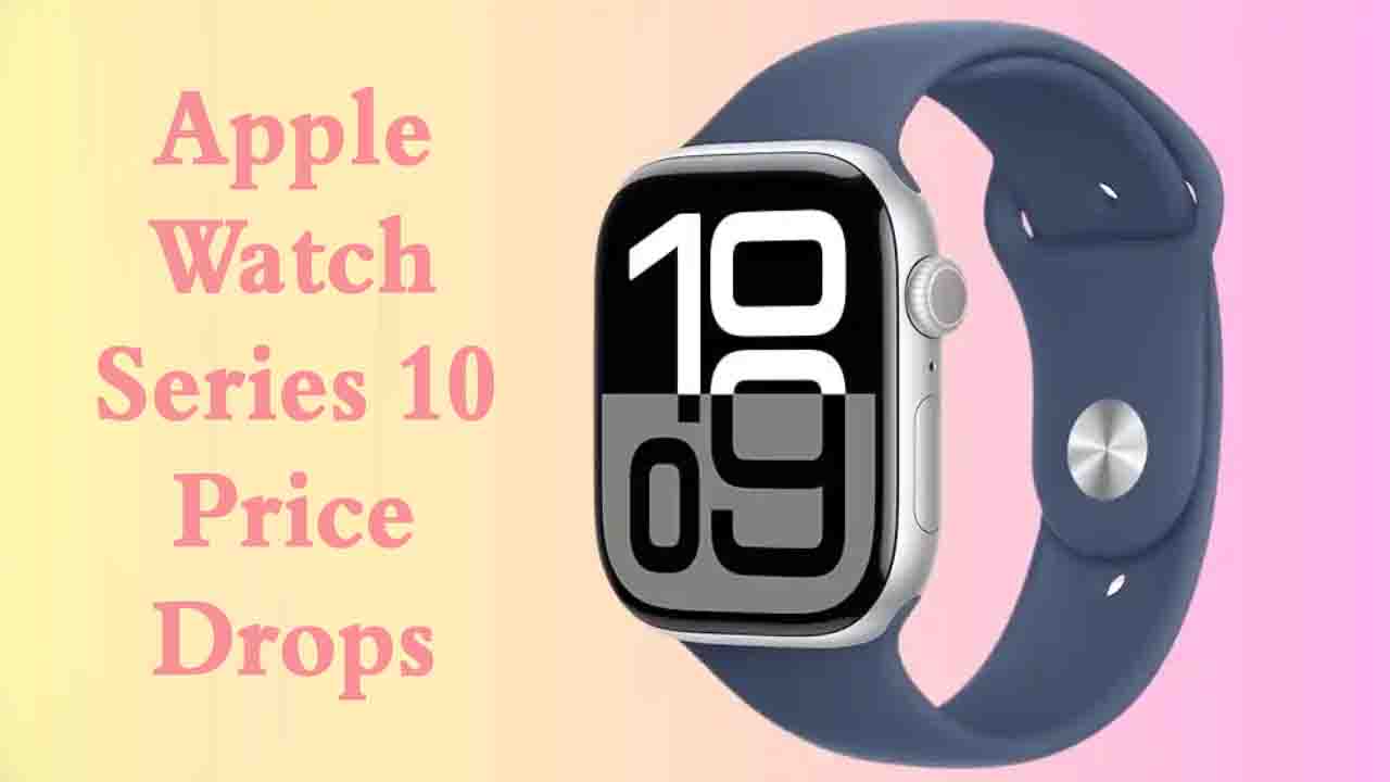 Apple Watch Series: एप्पल वॉच सीरीज 10 की कीमत में भारी कटौती, फ्लिपकार्ट पर मिल रहा शानदार ऑफर
