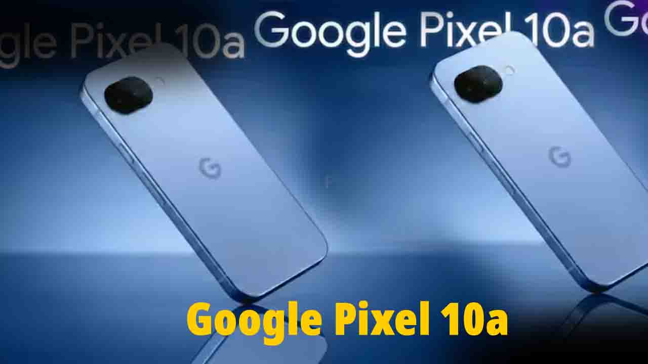 Google Pixel 10a price in India and launch date Google Pixel 10a भारत में 18 फरवरी को धमाकेदार एंट्री! लीक हुई कीमत, फीचर्स और सबकुछ