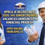 HPRCA JE Recruitment 2026: हिमाचल में जूनियर इंजीनियर के 149 पदों पर निकली भर्ती, 10 अप्रैल से शुरू होंगे आवेदन