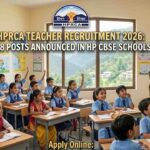 हिमाचल प्रदेश के CBSE स्कूलों में 808 पदों पर भर्ती का शंखनाद, जानें चयन प्रक्रिया और पात्रता की पूरी कड़ी