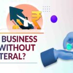 बिना गारंटी के मिलेगा बिजनेस लोन, सरकार उठाएगी आपके कर्ज का जोखिम