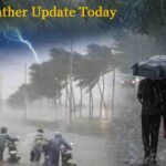 Weather Update Today: देश के 13 राज्यों में महातूफान का अलर्ट, सावधान – 90 की रफ्तार से चलेंगी हवाएं..