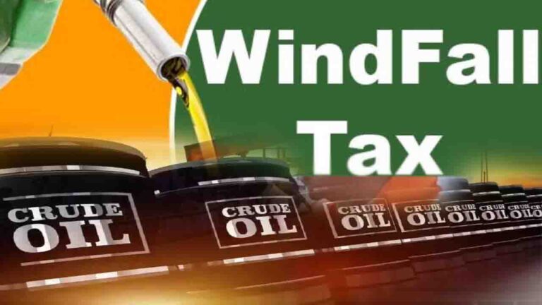 Windfall Tax on Petrol Export पेट्रोल निर्यात पर सरकार का बड़ा एक्शन,₹3 प्रति लीटर विंडफॉल टैक्स लागू, जानिए क्या होता है Windfall Tax?