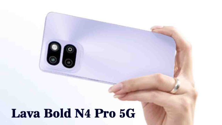 Lava Bold N4 Pro 5G launched: 6000mAh बैटरी और 120Hz डिस्प्ले के साथ 13,999 रुपये में धमाकेदार एंट्री