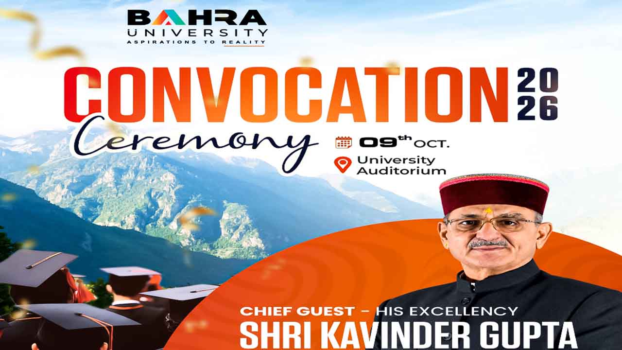 Bahra University Convocation 2026: बहरा विश्वविद्यालय में 9 अक्टूबर को दीक्षांत समारोह आयोजित, राज्यपाल कविंदर गुप्ता होंगे मुख्य अतिथि